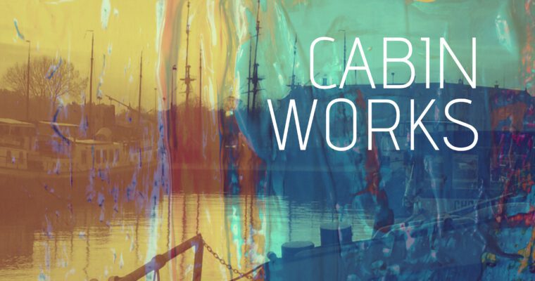 Cabin Works is out